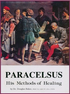 cover image of Paracelsus--His Methods of Healing